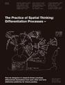 The Practice of Spatial Thinking: Differentiation Processes