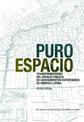 Pure Space (Spanish Edition): Expanding the Public Sphere through Public Space Transformations in Latin American Spontaneous Set