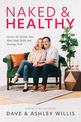 Naked and Healthy: Uncovering the Lifestyle Your Mind, Body, Spirit, and Marriage Need