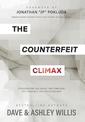 The Counterfeit Climax: Confronting the Issues that Sabotage Sex, Romance, and Relationships