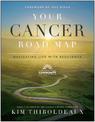 Your Cancer Road Map: Navigating Life With Resilience