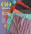 60 Quick Knit Blanket Squares: Mix & Match for Custom Designs using 220 Superwash Merino from Cascade Yarns