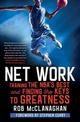 Net Work: Training the NBA's Best and Finding the Keys to Greatness