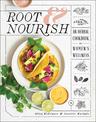 Root & Nourish: An Herbal Cookbook for Women's Wellness