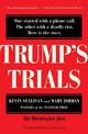 Trump's Trials: One started with a phone call. The other with a deadly riot. Here is the story.