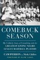 Comeback Season: My Unlikely Story of Friendship with the Greatest Living Negro League Baseball Players