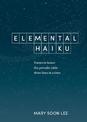 Elemental Haiku: Poems to Honor the Periodic Table, Three Lines at a Time