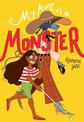 My Aunt Is A Monster: (A Graphic Novel)