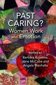 Past Caring?: Women, work and emotion