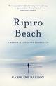 Ripiro Beach: A Memoir of Life After Near Death