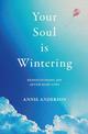 Your Soul Is Wintering: Rediscovering joy after baby loss