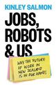 Jobs, Robots & Us: Why the Future of Work in New Zealand is in Our Hands