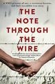 The Note Through the Wire: A WWII prisoner of war, a resistance heroine and their incredible true story