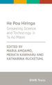 He Pou Hiringa: Grounding Science and Technology in Te Ao Maori