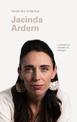 I Know This to Be True: Jacinda Ardern on Kindness, Empathy and Strength