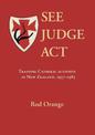 See Judge Act: Training Catholic activists  in New Zealand, 1937-83