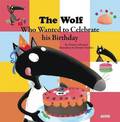 The Wolf Who Wanted to Celebrate His Birthday