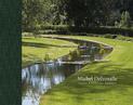 Michel Delvosalle: Garden & Landscape Architect