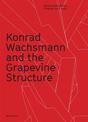 Konrad Wachsmann and the Grapevine Structure