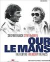 Our le Mans: The Movie the Friendship the Facts