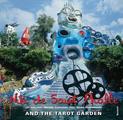 Niki de Saint Phalle: and the Tarot Garden