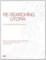 Re-searching Utopia: When Imagination Challenges Reality