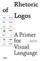 Rhetoric of Logos: A Primer for Visual Language