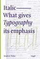 Italic: What gives Typography its emphasis