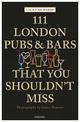 111 London Pubs and Bars That You Shouldn't Miss