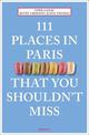 111 Places in Paris That You Shouldn't Miss