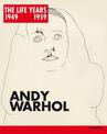 Andy Warhol: The LIFE (R) Years 1949 - 1959