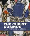 The Cubist Cosmos: From Picasso to Leger