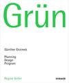 Grun: Gunter Grzimek: Planning, Design. Program