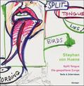 Stephan von Huene: Split tongue * Texts & Interviews