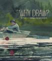 Why Draw?: 500 Years of Drawings and Watercolors from Bowdoin College