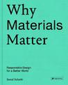 Why Materials Matter: Responsible Design for a Better World