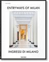 Entryways of Milan. Ingressi di Milano