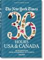 The New York Times 36 Hours. USA & Canada. 3rd Edition