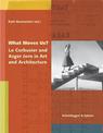 What Moves Us?: Le Corbusier and Asger Jorn in Art and Architecture