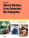 Work Better, Live Smarter: Start a Business and Build a Life You Love