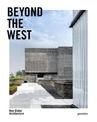 Beyond the West: New Global Architecture