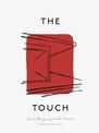 The Touch: Spaces Designed for the Senses