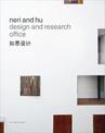 Neri and Hu Design and Research Office - Works and Projects 2004 - 2014