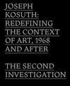 Joseph Kosuth: Redefining the Context of Art, 1968 and After: The Second Investigation and Public Media