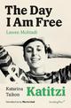 The Day I Am Free/Katitzi