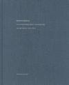 Edward Ruscha: Catalogue Raisonne of the Paintings: Volume Seven: 2004-2011