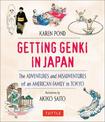 Getting Genki In Japan: The Adventures and Misadventures of an American Family in Tokyo