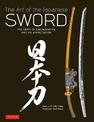 The Art of the Japanese Sword: The Craft of Swordmaking and its Appreciation