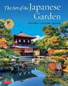 The Art of the Japanese Garden: History / Culture / Design