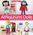 Crochet Amigurumi Dolls: 15 New Amigurumi Dolls to Crochet